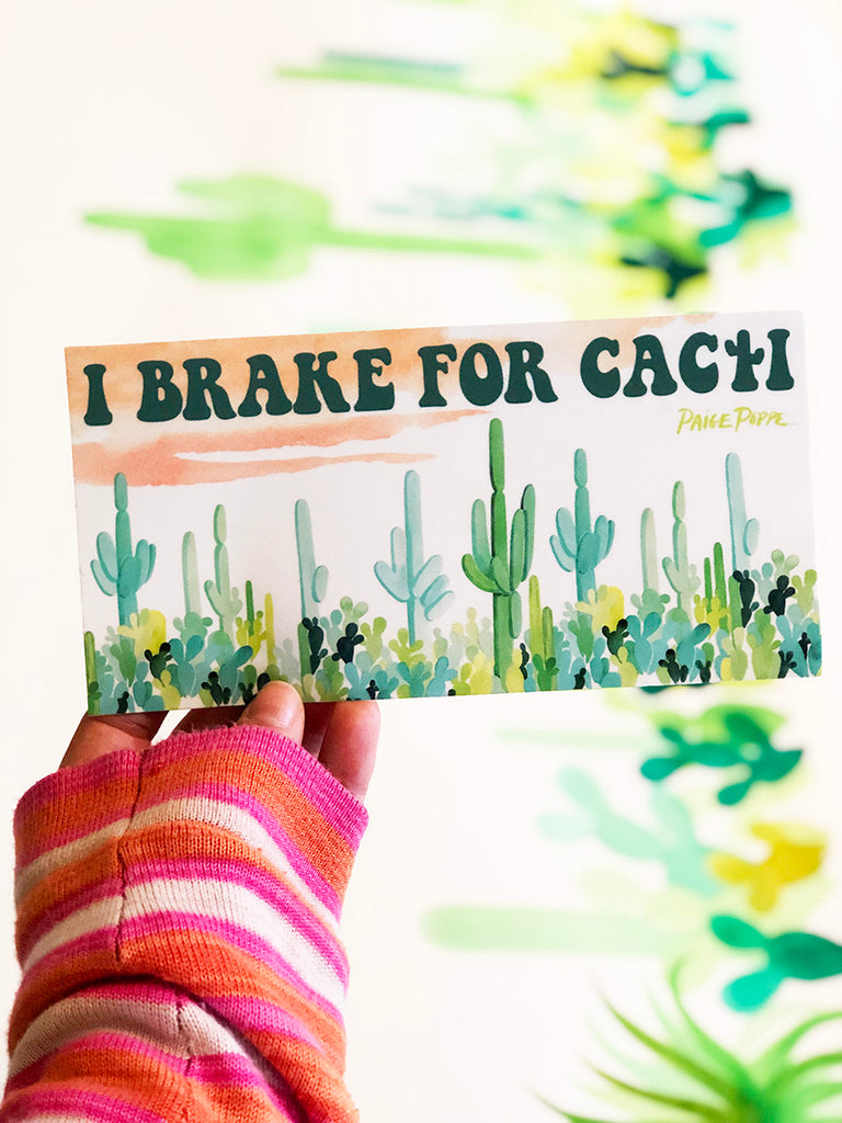 "I Brake for Cacti" Bumper Sticker