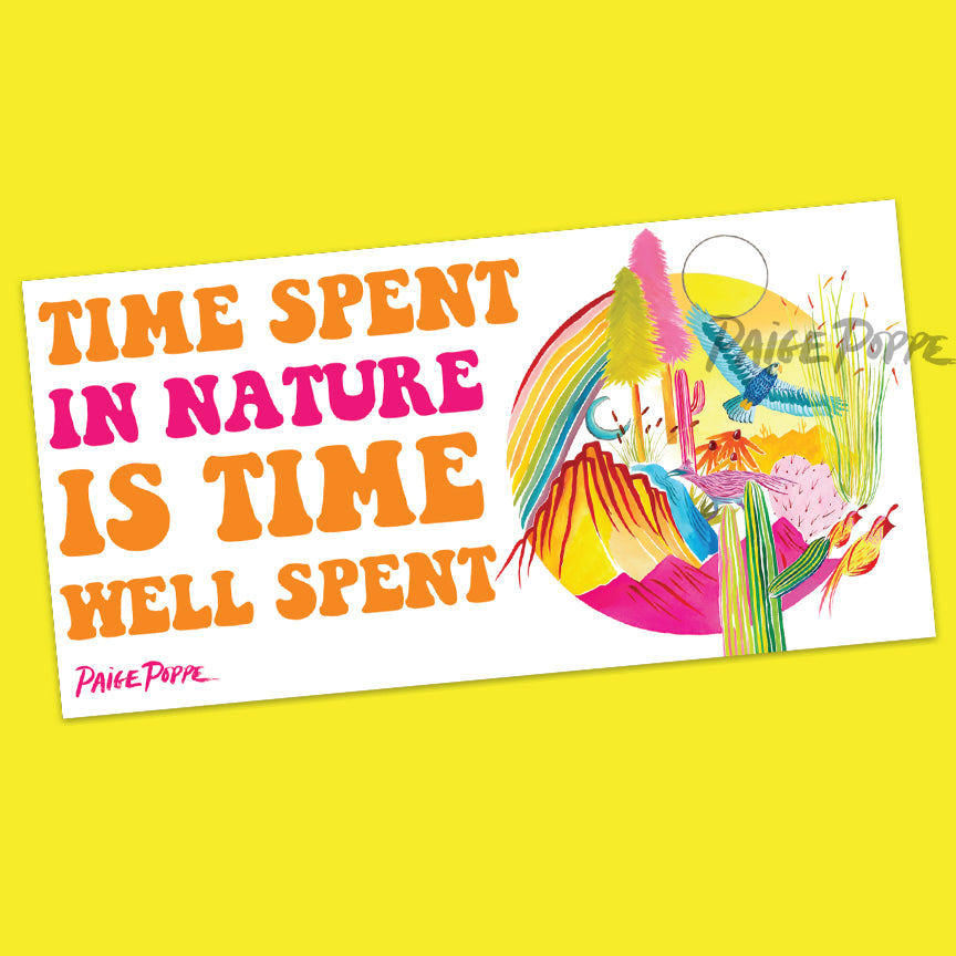 "Time Spent in Nature" Bumper Sticker